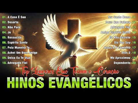 🎶 CANÇÕES GOSPEL QUE FORTALECEM SUA FÉ - TOP Louvores Que Tocam o Coração - Hinos Evangélicos🌟