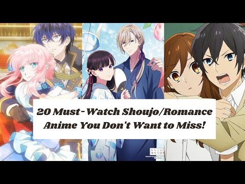 20 Must-watch Shoujo/ Romance Anime You Don't Want to Miss !