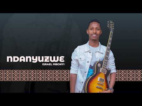 Israel Mbonyi - Ndanyuzwe (2014)