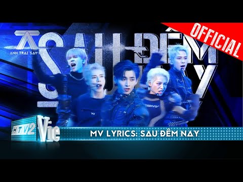 SAU ĐÊM NAY - Erik, Quân A.P, Jsol, Đức Phúc, Hùng Huỳnh | Anh Trai Say Hi [Mv Lyrics]