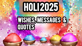 Holi Wishes quotes in English 2025 | Holi Wishes, Quotes and Messages 2025 | Happy holi quotes 2025