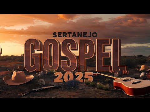 💫 SERTANEJO GOSPEL 2025 VL.15 (Coletânea Exclusiva) 🎶 Top Louvores  @louvor_24h