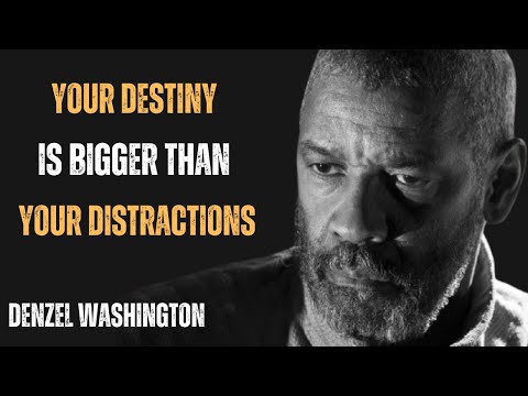 YOUR DESTINY IS BIGGER THAN YOUR DISTRACTIONS ! BEST MOTIVATIONAL SPEECH BY DENZEL WASHINGTON