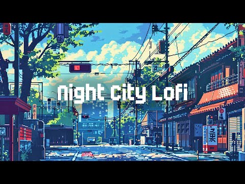 Calm City Lofi 🌇 Lofi Hip Hop Beats 🥁 Chill Lofi Mix to Sleep / Chill / Relax