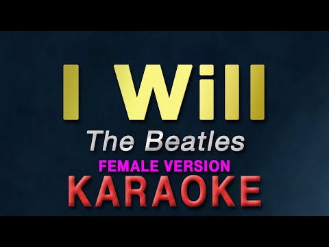 I Will - The Beatles "FEMALE KEY" | KARAOKE