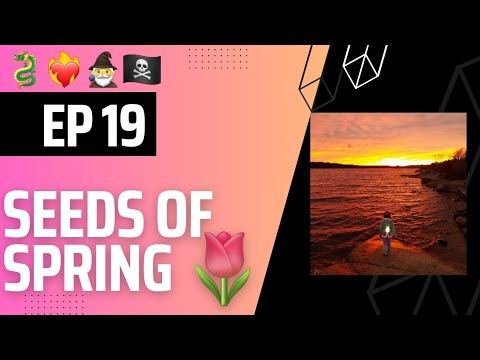 A Day of Validation; Self Love is Doing the HARD Things; Wayward Path - SEEDS OF SPRING Episode 19