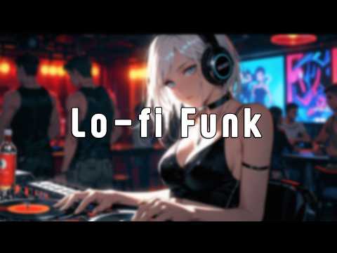 Upbeat Lofi | Pumped up, Focus, Unwind - Lofi Funk Playlist 🎵