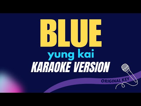 BLUE - yung kai (KARAOKE VERSION)