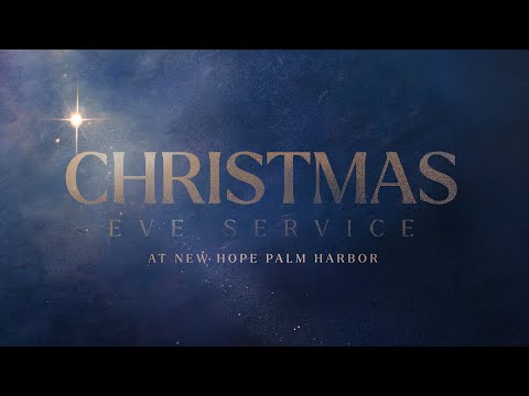 Christmas Eve at New Hope | SUN PM 12-24-24 ::: Full Service