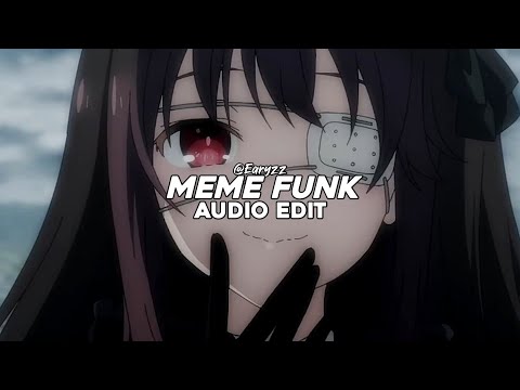 meme funk (tiktok remix) - sma$her [edit audio]