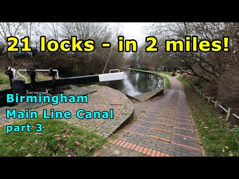 21 locks in 2 miles! Birmingham Main Line Canal, part 3