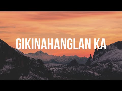 GIKINAHANGLAN KA (Lyrics) - JUN GAMBOA BAND