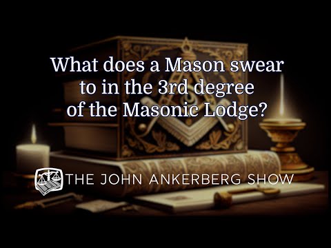 Ankerberg Classic: What does a Mason swear to in the 3rd degree of the Masonic Lodge?