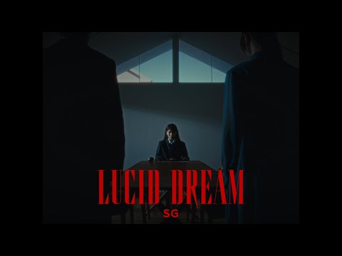 LUCID DREAM - SG(Official Music Video)