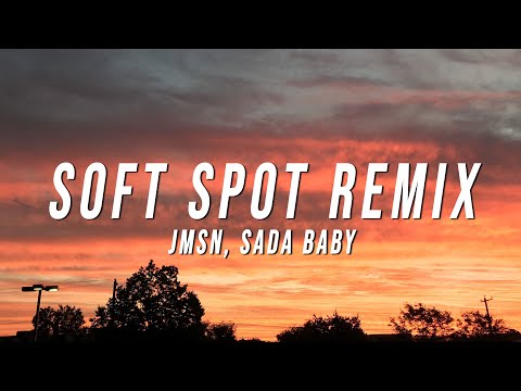 JMSN, Sada Baby - Soft Spot (955 Remix) [Lyrics]