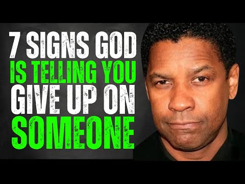 7 Signs God is Telling You to Give Up on Someone | Denzel Washington Motivation