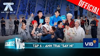 Anh Trai Say Hi Tập 6:Isaac, Rhyder, HIEUTHUHAI, Anh Tú, Dương Domic, Quân A.P all-in lập dream team