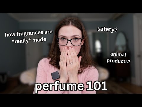 PERFUME 101: part 2! (how fragrances are made, safety, etc.)