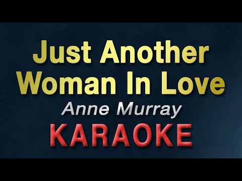 Just Another Woman In Love - Anne Murray | KARAOKE