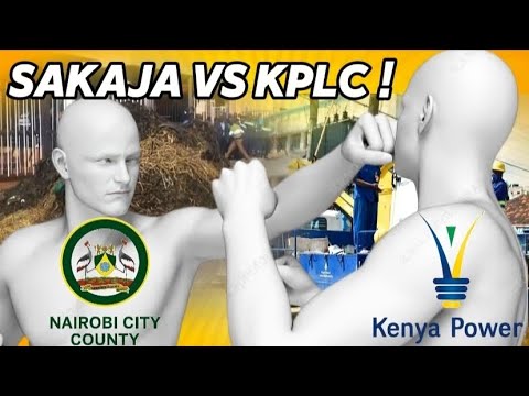 ILE UJINGA IKO KENYA! KPLC FIGHTS WITH CUTTING ELECTRICITY,SAKAJA FIGHTS BACK WITH DUMPING WASTE!!