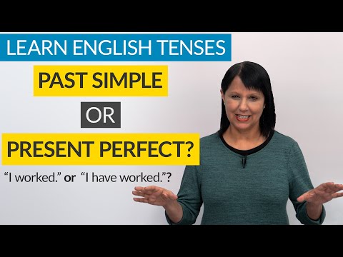 Learn English Tenses: PRESENT PERFECT or PAST SIMPLE?