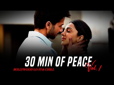 30 Minutes Of Peace | Bollywood Lo-Fi Songs |😍Arijit Singh Heart💞Touching Songs | ABT Lofi Music