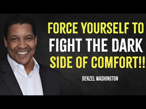 Force Yourself To Fight The Dark Side Of Comfort | Denzel Washington Motivation