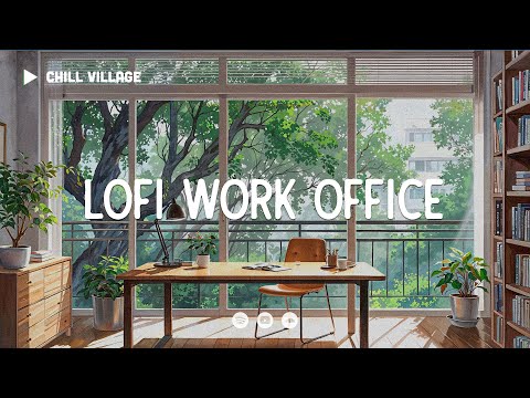 Chill Morning Office 📁 Lofi Deep Focus Work/Study Concentration [chill lo-fi hip hop beats]