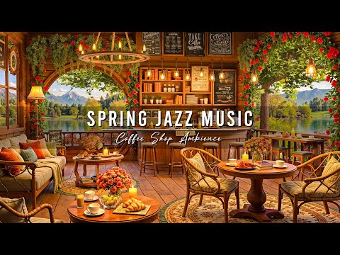 Spring Coffee Shop Ambience & Jazz Relaxing Music 🌸 Smooth Jazz Background Music for Stress Relief