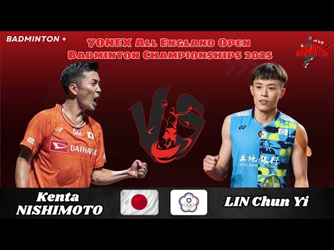 Kenta NISHIMOTO (JPN) vs LIN Chun Yi (TPE) | R16 | All England Badminton 2025