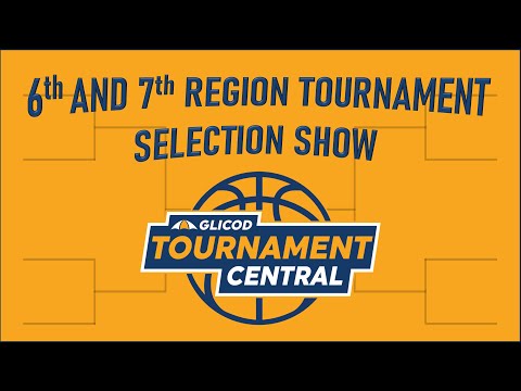 6th & 7th Region Tournament Selection Show