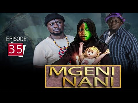 "MGENI NANI" Episode [No35]