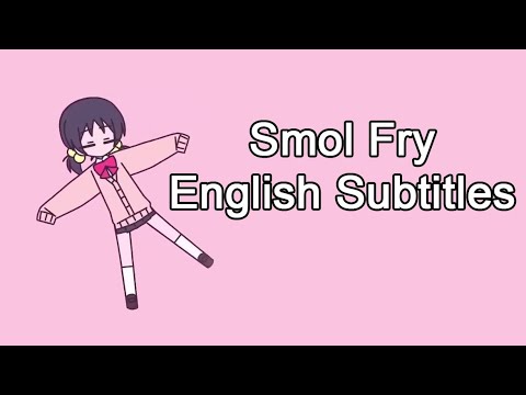 【Hiiragi Magnetite】Smol Fry - English Subtitles feat. Kaai Yuki