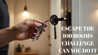 ESCAPE THE 100 ROOMS CHALLENGE!