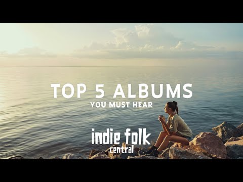 Indie Folk Highlights Top 5 Albums You Must Hear (April/May/June 2024) Quarterly Favorites