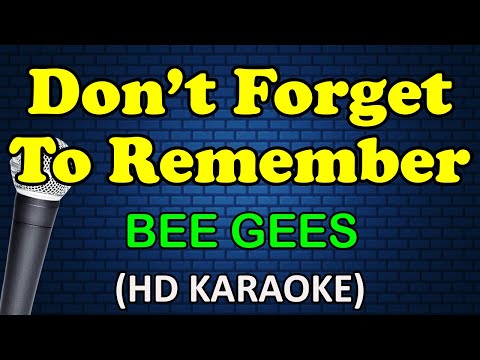 DON'T FORGET TO REMEMBER -  Bee Gees (HD Karaoke)