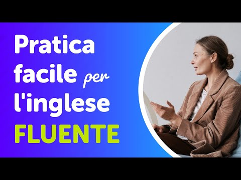 Padronanza dell'inglese resa facile: Pratica efficace del parlato per la conversazione