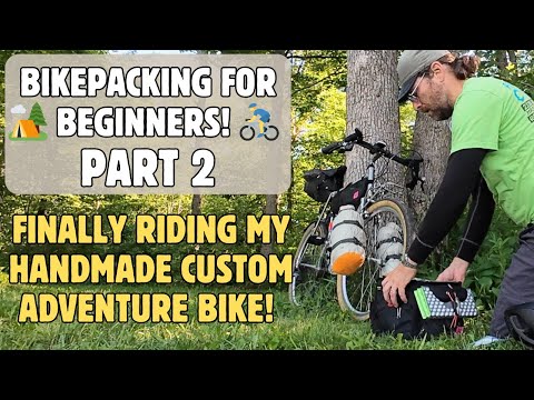 BIKEPACKING for BEGINNERS 🏕 Part 2 - Custom Handmade Touring Bicycle Shakeout Ride - Group Camping