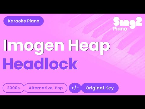 Imogen Heap - Headlock (Piano Karaoke)