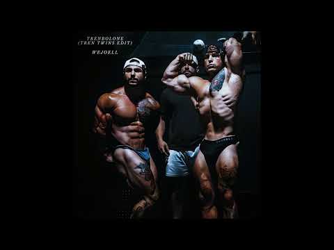 Trenbolone (Tren Twins Edit)