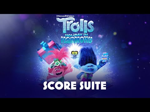 Trolls Holiday In Harmony - Holiday In Harmony Score Suite (Audio)