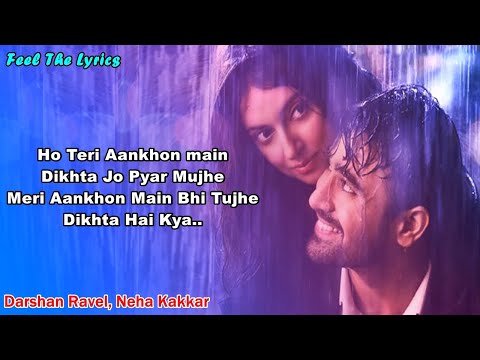 Teri Aankhon Main (Lyrics)Song | Divya K | Darshan R, Neha K | Pearl V |Manan B | Feel The Lyrics