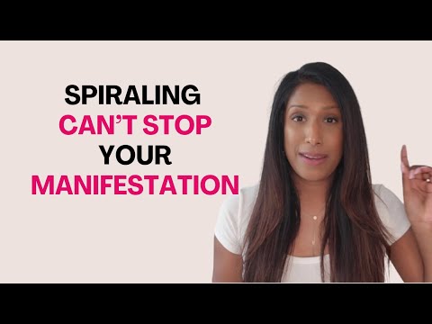 Spiraling Can’t Stop You From Manifesting Your Specific Person