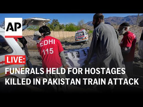 LIVE: Funerals held for 21 hostages killed in Pakistan train attack