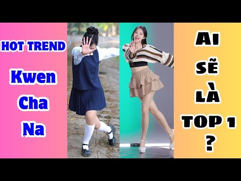 🔥 HOT TREND: Kwen cha na - Không sao cả với điệu nhảy viral khắp TIKTOK THẾ GIỚI