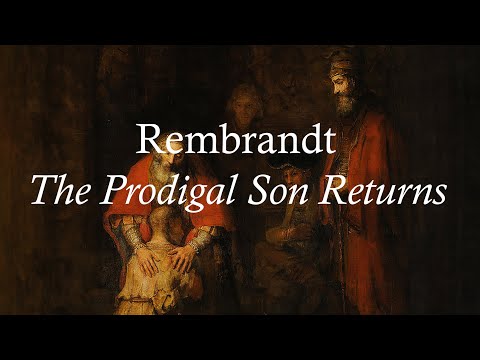 The Story of Rembrandt's Prodigal Son