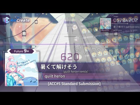 [ACC#5 / Arcaea Fanmade] quilt heron - 暑くて解けそう (quilt heron remix) | FTR 9+