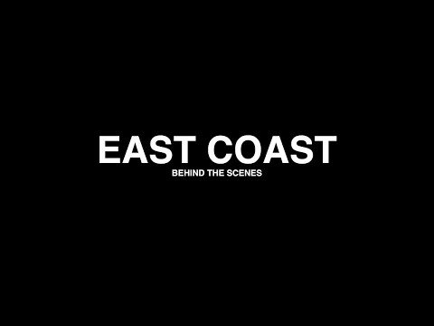 BEHIND THE SCENES: 'EAST COAST' Music Video