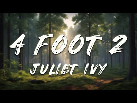 Juliet Ivy - 4 foot 2 (Lyrics)