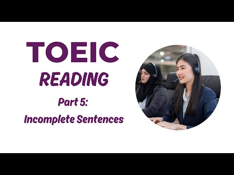 TOEIC Reading - Part 5: Incomplete Sentence (2024)